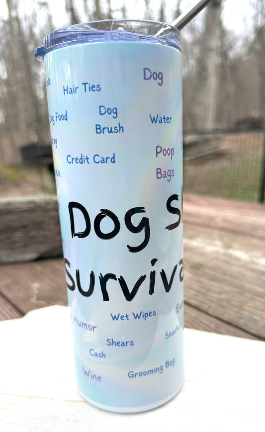Dog Show Survival Tumbler, 20oz Tumbler
